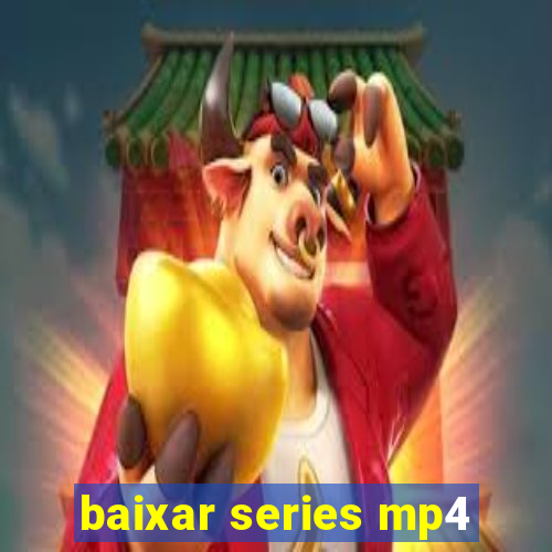 baixar series mp4